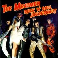 Purchase The Meatmen - Rock 'n' Roll Juggernaut