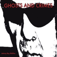 Purchase Johnny Boy Mollica - Ghosts And Crimes