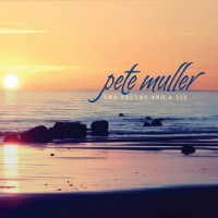Purchase Pete Muller - Two Truths And A Lie
