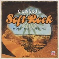 Purchase VA - Time Life-Classic Soft Rock Collection: More Than A Feeling CD1