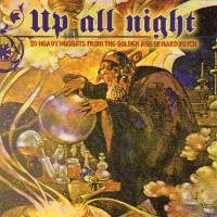 Purchase VA - Up All Night: 20 Heavy Nuggets From The Golden Age Of Hard Psych