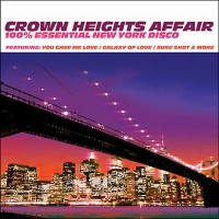 Purchase Crown Heights Affair - 100% Essential New York Disco