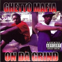 Purchase Ghetto Mafia - On Da Grind