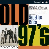 Purchase Old 97's - Satellite Rides: Satellite Rides CD1
