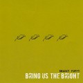 Buy Snarky Puppy - Bring Us The Bright Mp3 Download