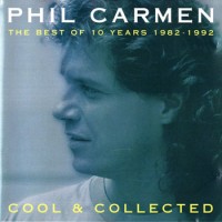 Purchase Phil Carmen - Cool & Collected - The Best Of 10 Years