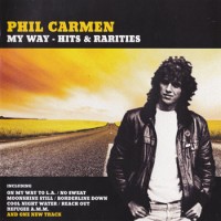 Purchase Phil Carmen - My Way - Hits & Rarities CD1