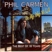 Purchase Phil Carmen - On My Way To L.A. - The Best Of 10 Years
