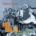 Buy Bob Wills & His Texas Playboys - Faded Love 1947 - 1973 CD14 Mp3 Download