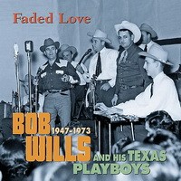 Purchase Bob Wills & His Texas Playboys - Faded Love 1947 - 1973 CD14