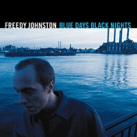 Purchase Freedy Johnston - Blue Days Black Nights