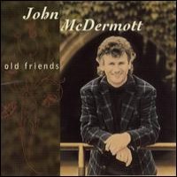 Purchase John McDermott - Old Friends