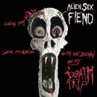 Purchase Alien Sex Fiend - Death Trip
