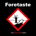 Buy Foretaste - For Your Own Good Mp3 Download