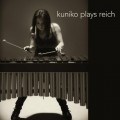 Buy Kuniko - Kuniko Plays Reich Mp3 Download