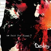 Purchase Dexters - We Paid For Blood