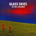 Buy Glass Skies - Fly On, Children (EP) Mp3 Download