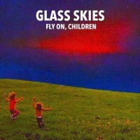 Purchase Glass Skies - Fly On, Children (EP)