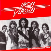 Purchase Iron Virgin - Scottish Glam Rock (Remastered 2008)