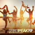 Buy Above Envy - Spring Break Pop Great Pop Songs To Blast The Holidays Mp3 Download