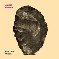 Purchase Mount Moriah - How to Dance