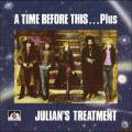 Buy Julian's Treatment - A Time Before This... Plus (With Julian Jay Savarin) (Remastered 1990) Mp3 Download