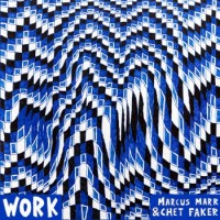 Purchase Marcus Marr & Chet Faker - Work (EP)
