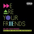 Buy VA - We Are Your Friends (Music From The Original Motion Picture) (Deluxe Edition) Mp3 Download