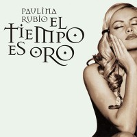 Purchase Paulina Rubio - El Tiempo Es Oro