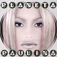 Purchase Paulina Rubio - Planeta Paulina
