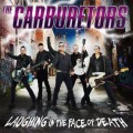 Buy The Carburetors - Laughing Inthe Face Of Death Mp3 Download