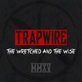 Buy Trapwire - The Wretched And The Wise Mp3 Download