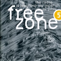 Purchase VA - Freezone 5: The Radio Is Teaching My Goldfish Ju-Jitsu CD1