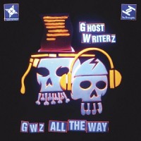 Purchase Ghost Writerz - GWZ All The Way