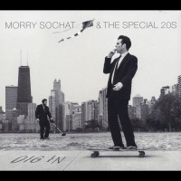 Purchase Morry Sochat & The Special 20's - Dig In