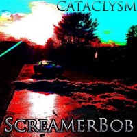 Purchase ScreamerBob - Cataclysm