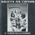 Buy Biglietto Per L'inferno - Il Tempo Della Semina (Remastered 2007) Mp3 Download