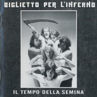 Purchase Biglietto Per L'inferno - Il Tempo Della Semina (Remastered 2007)
