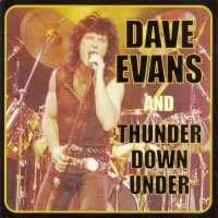 Purchase Dave Evans - Dave Evans And Thunder Down Under (Reissued 2000)