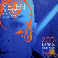 Purchase Sezen Aksu - Bahane Remixes