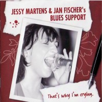 Purchase Jessy Martens - That's Why I'm Crying. (Jan Fischer's Blues Support)