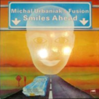 Purchase Michal Urbaniak's Fusion - Smiles Ahead (Vinyl)