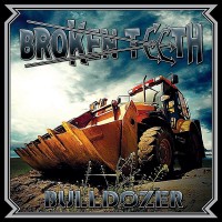 Purchase Broken Teeth - Bulldozer (EP)