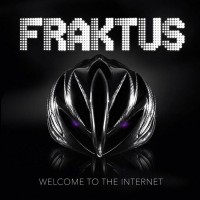 Purchase Fraktus - Welcome To The Internet