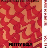 Purchase Peter Scherer - Pretty Ugly (With Arto Lindsay)