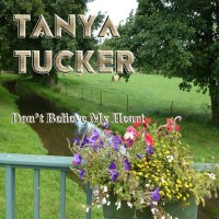 Purchase Tanya Tucker - Don't Believe My Heart