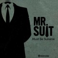 Buy Mr. Suit - Must Be Suitable (CDS) Mp3 Download