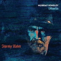 Purchase Murray Kinsley & Wicked Grin - Stormy Water