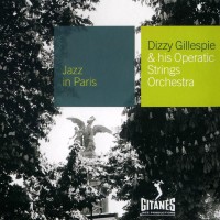 Purchase Dizzy Gillespie - Dizzie Gillespie & His Operatic Strings Orchestra