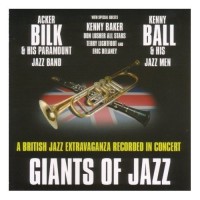 Purchase Giants Of Jazz - Giants Of Jazz (A British Jazz Extravaganza Recorded In Concert) (Acker Bilkkenny Ball & Kenny Baker)